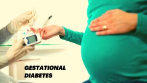 Gestational diabetes