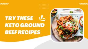 Keto Ground Beef Recipes